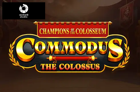 Champions of the Colosseum: Commodus the Colossus